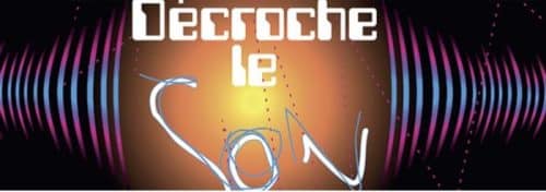 Decroche le son