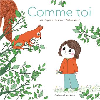 Comme toi, de Jean-Baptiste Del Amo et Pauline Martin, nous rapproche des animaux ©Gallimard Jeunesse