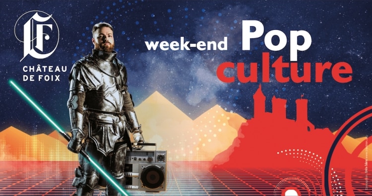 Week end pop culture au château de Foix