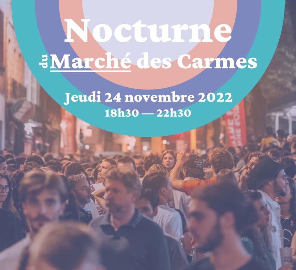 nocturne marché carmes ©Marché des Carmes